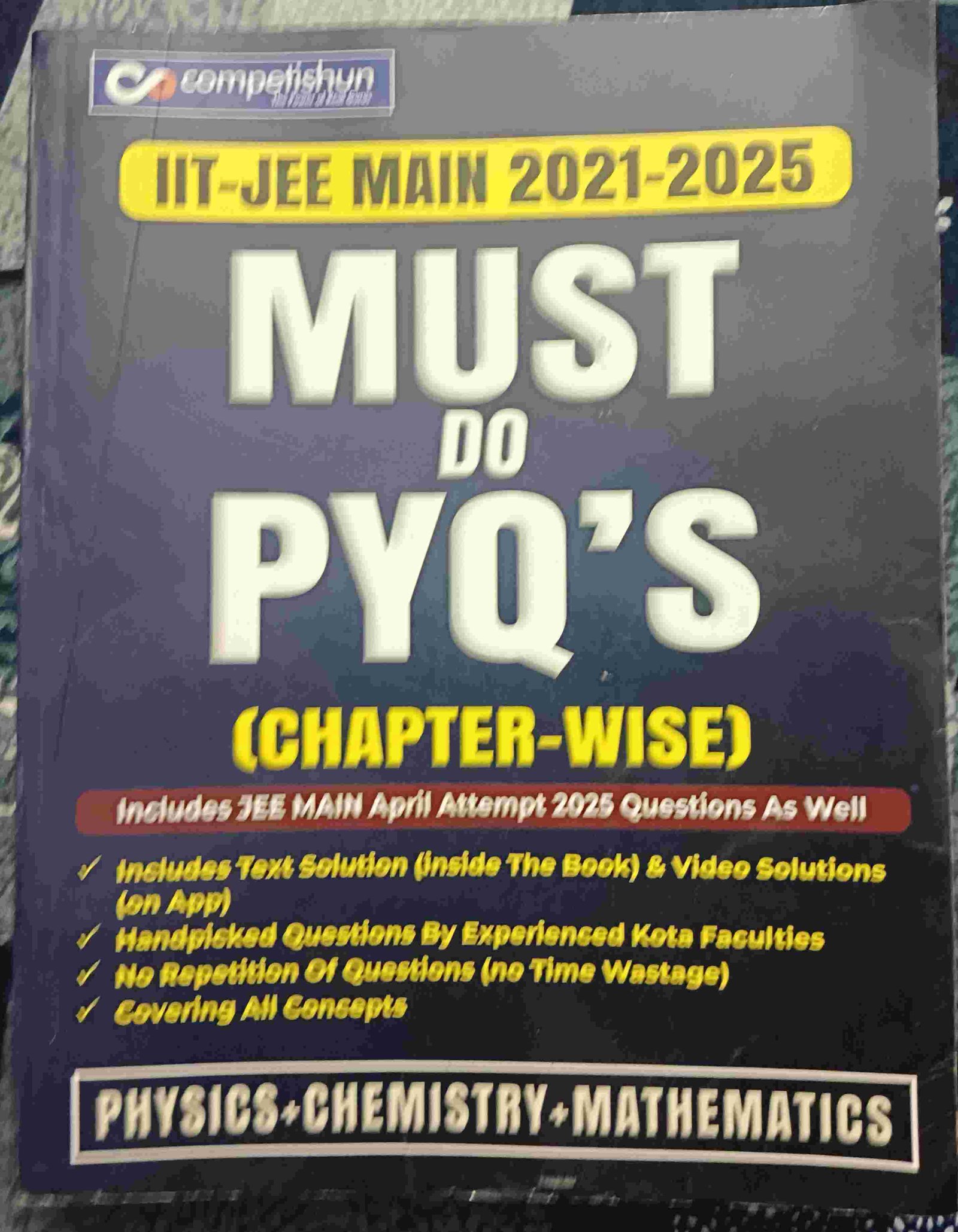 Competishun Jee mains must do Pyq's (2021-2025)