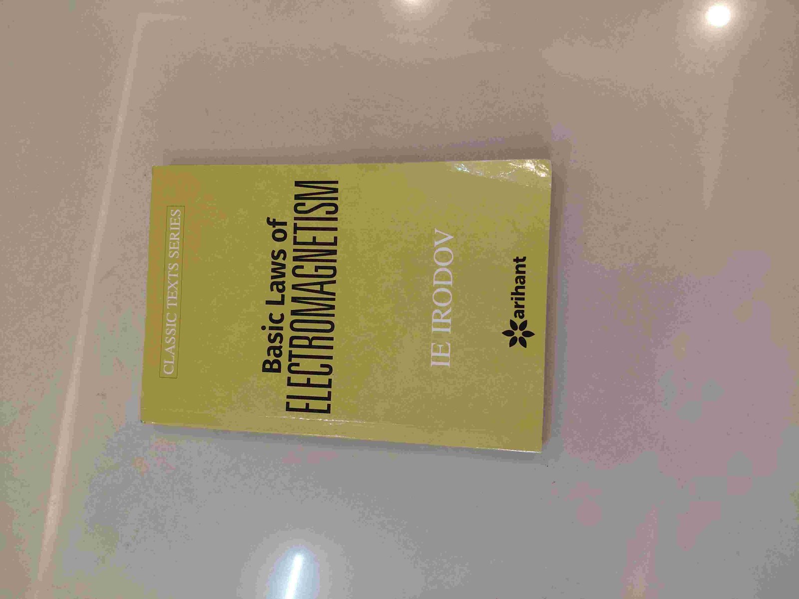 I E IRODOV Basic laws of electromagnetism