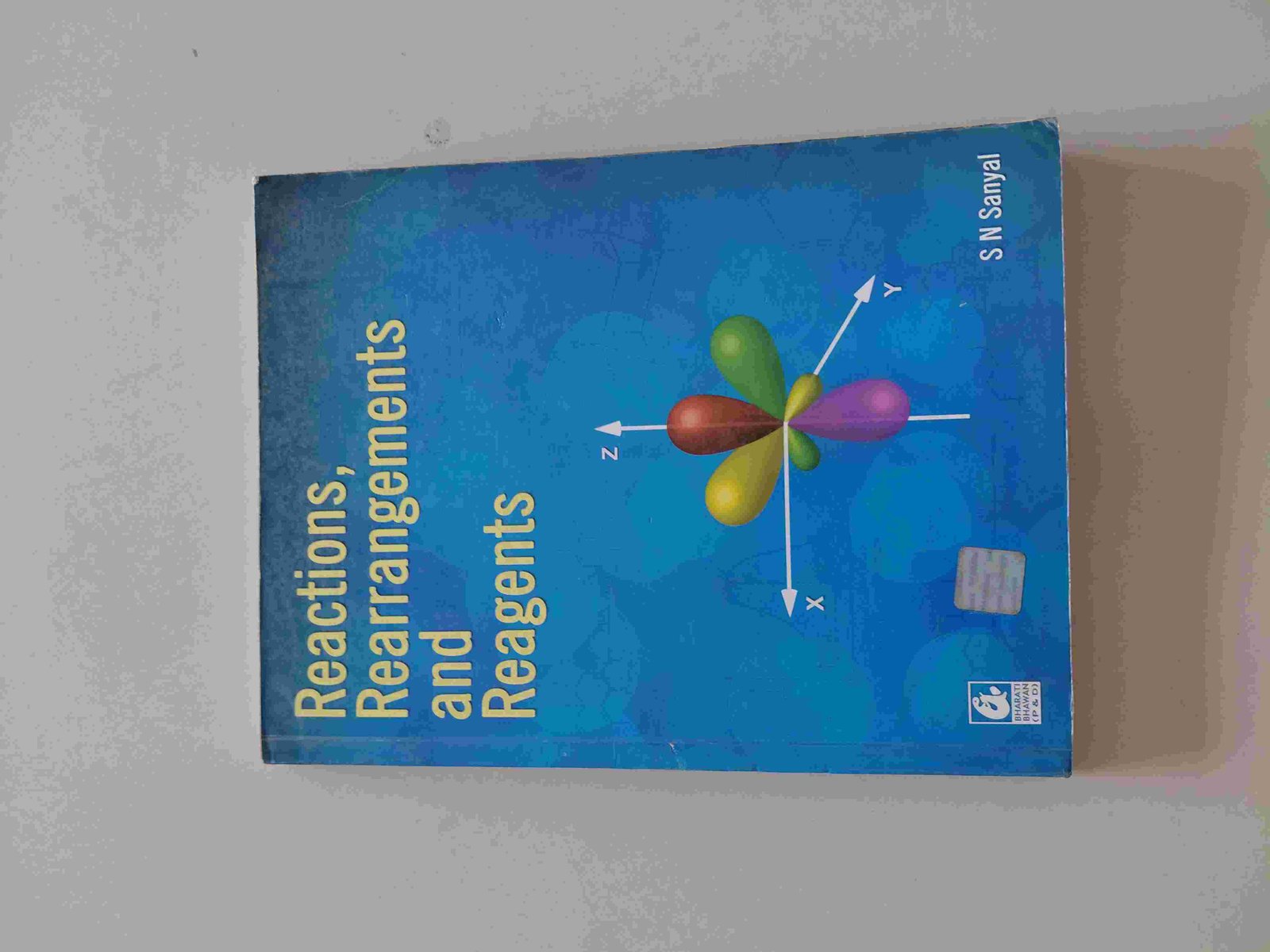 Reaction rearrangement and reagents by S N SANYAL