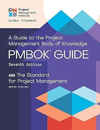 A Guide to the Project Management Body of Knowledg