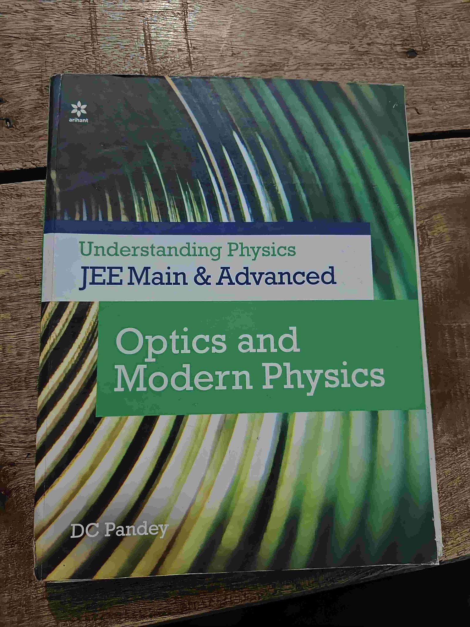 Arihant DC Pandey Optics and Modern Physics