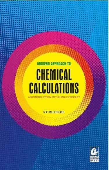 MODERN APPROACH TO CHEMICAL CALCULATIONS