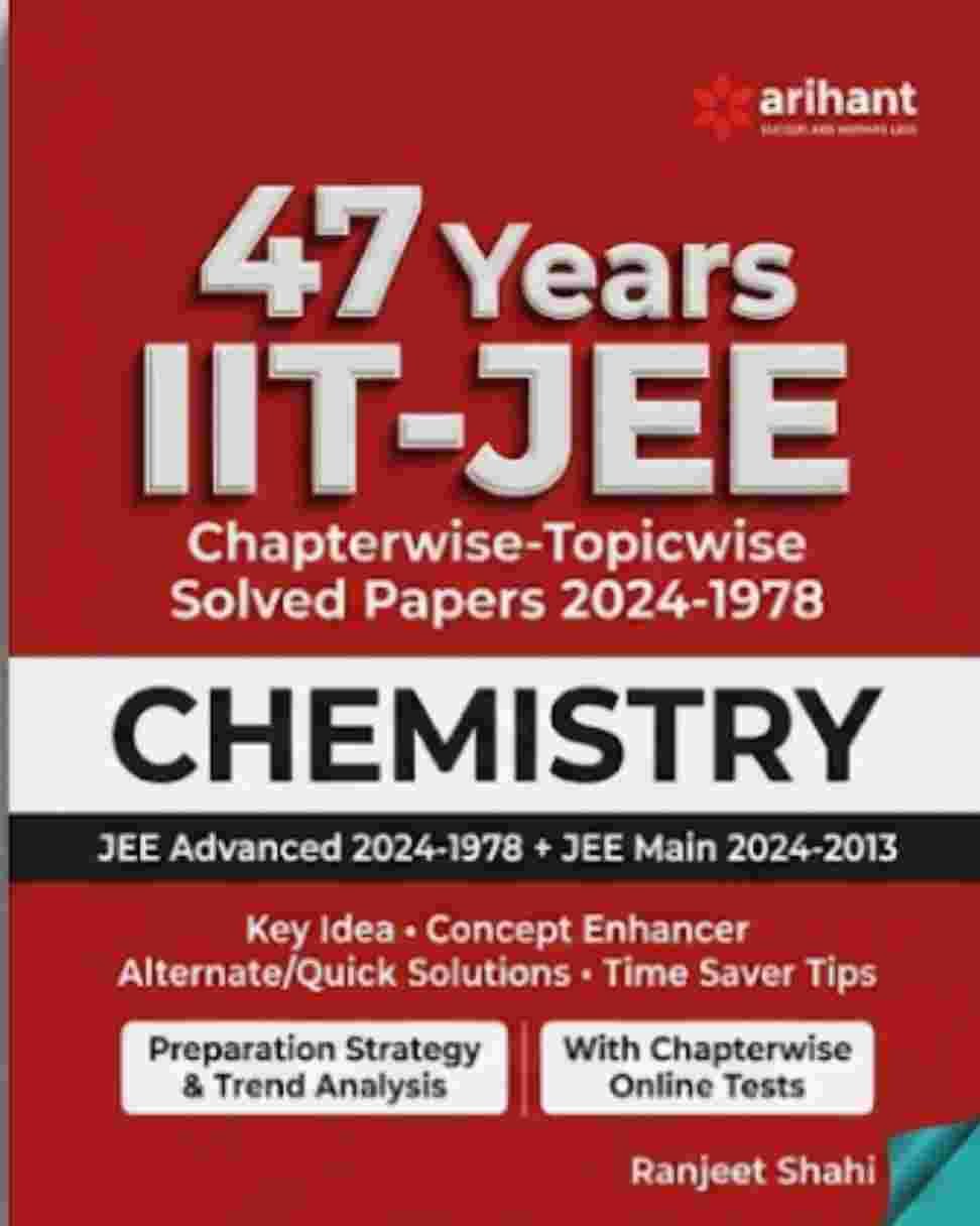 Arihant 47 years IIT-JEE solved PYQs (CHEMISTRY) - New Book - Bookaao