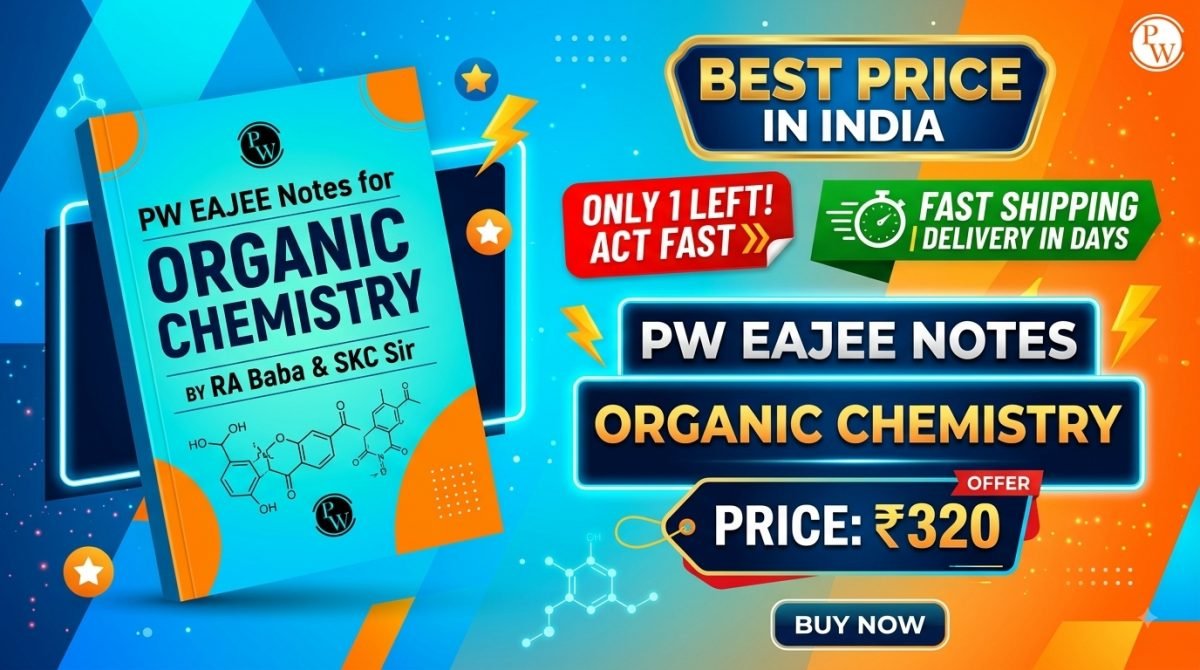 PW EAJEE NOTES FOR ORGANIC CHEMISTRY — Special Offer — Bookaao