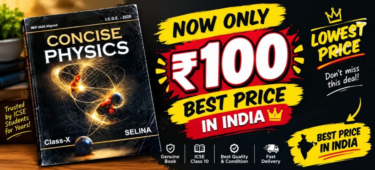 SELINA Concise Physics Textbook ICSE (Class 10th) — Special Offer — Bookaao