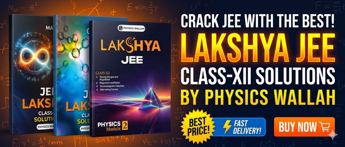 Pw Lakshay Module (2025 - 2026) Edition A1 class — Special Offer — Bookaao