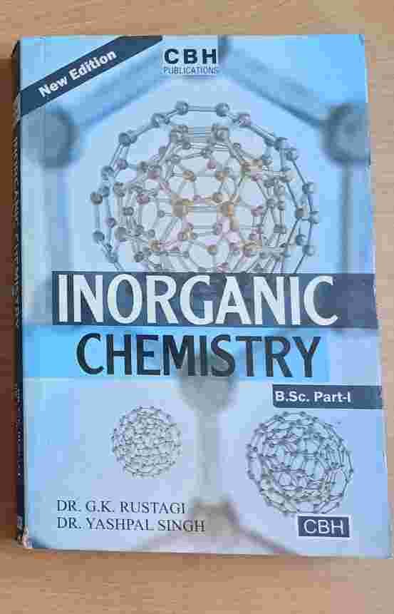 BSC PART 1 INORGANIC CHEMISTRY BOOK CBH VK GOYAL - New Book - Bookaao