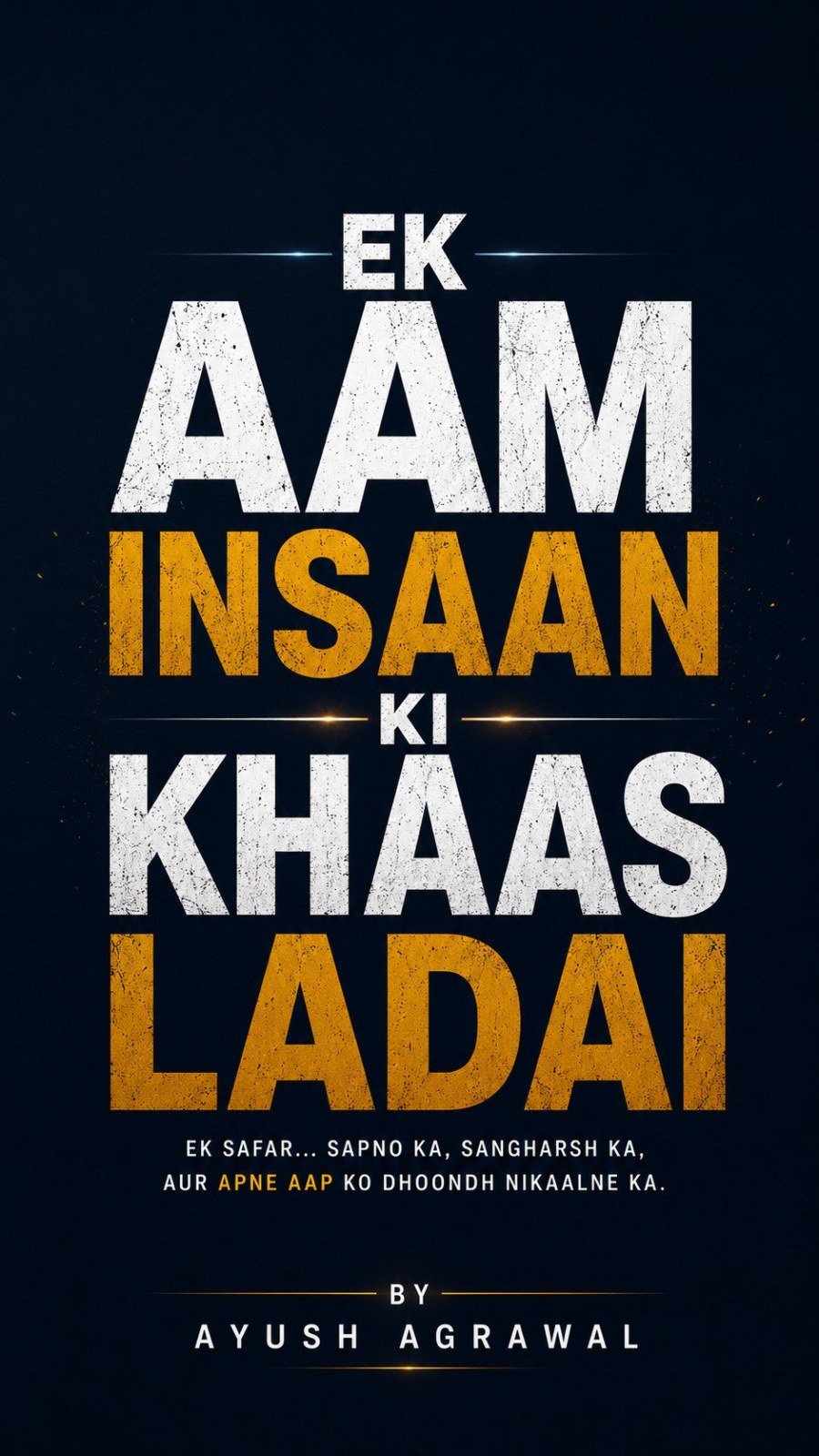 Buy New EK AAM INSAAN KI KHAAS LADAi  By Ayush Agrawal in Shendurni - Bookaao