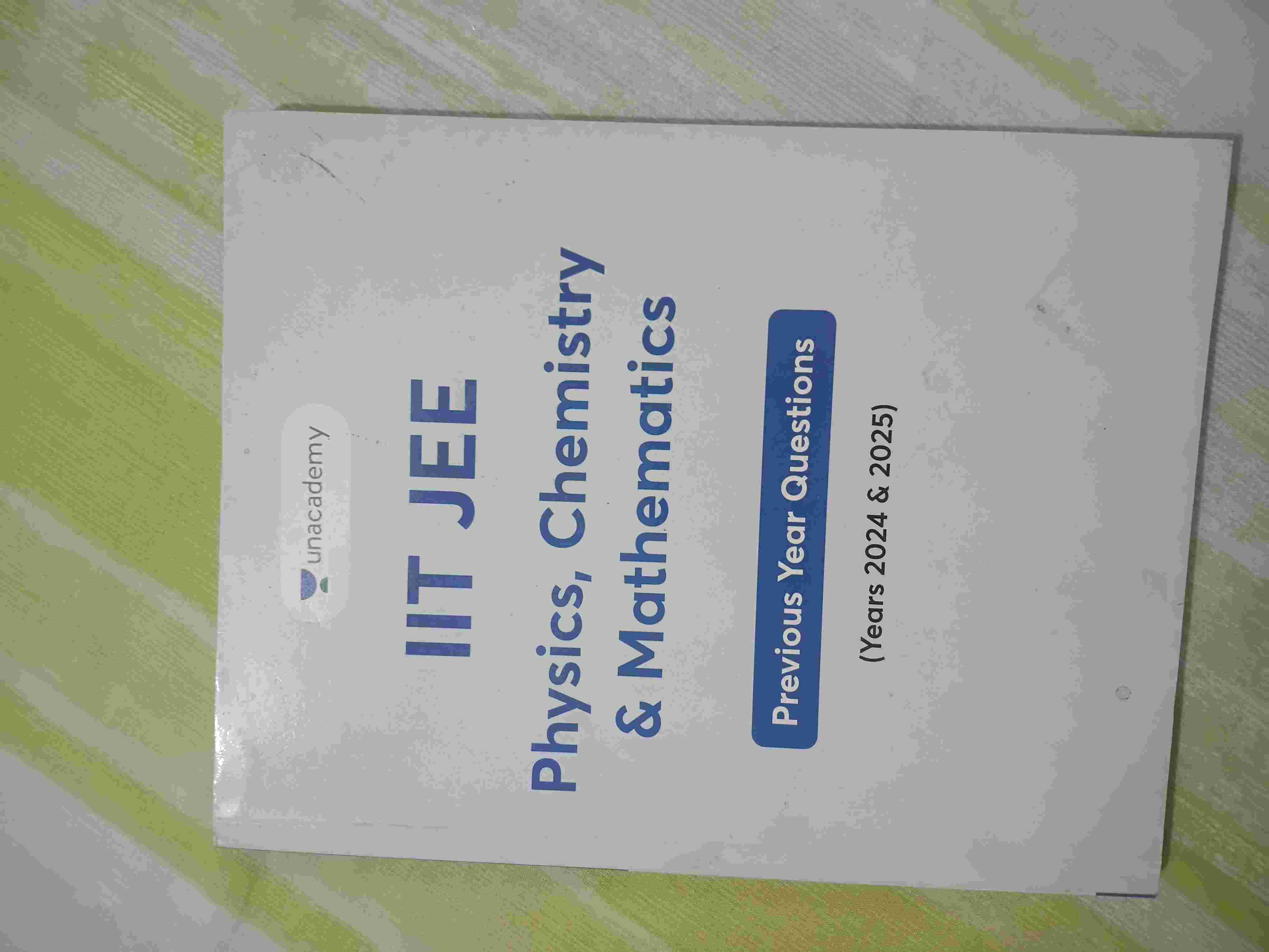IIT JEE PCM PYQS 2024 & 2025 Unacademy - New Book - Bookaao