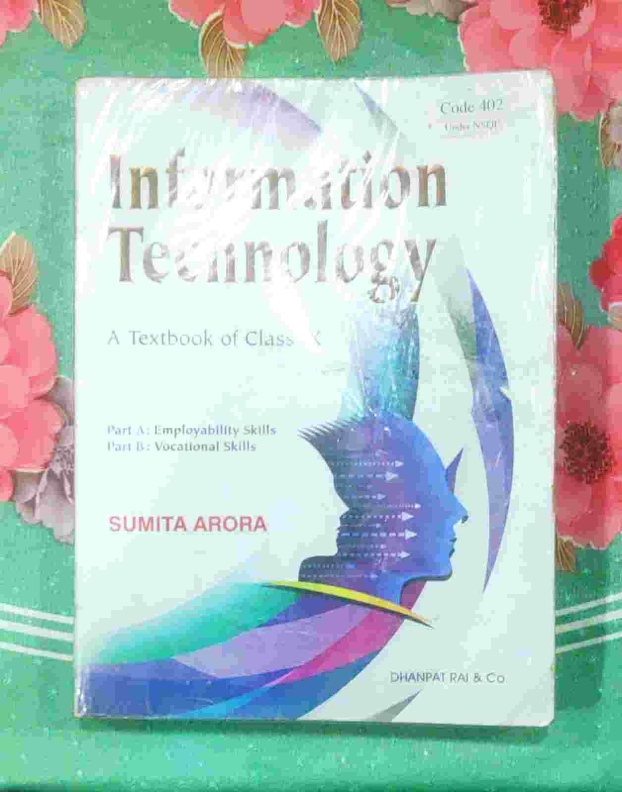 Buy Second Hand INFORMATION TECHNOLOGY CL 10TH CBSE SUMITA ARORA in Khandwa - Bookaao