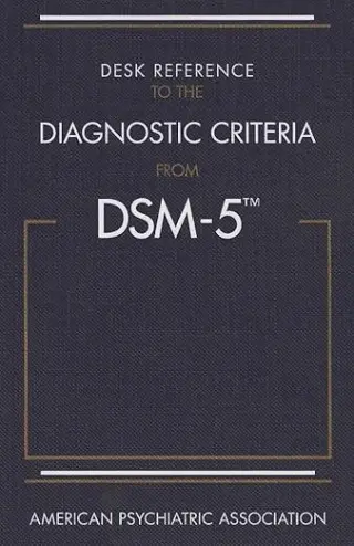 Desk Reference to the Diagnostic Criteria From DSM