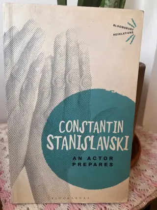 An Actor Prepares - by Constantin Stanislavski