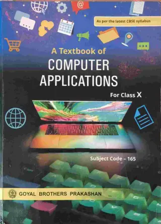 COMPUTER APPLICATIONS BY GOYAL BROTHERS CLASS 10TH