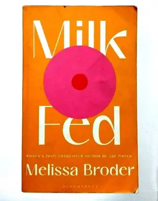 Milk Fed by Melissa Broder