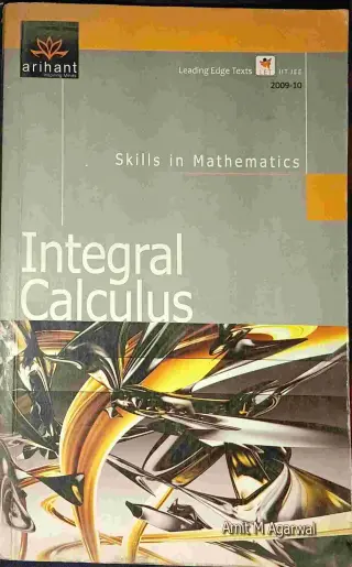 Skills in Mathematics: Integral Calculus (Arihant)