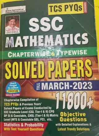 SSC Mathematics Chapter Wise & Type Wise Solved Papers (Till March 2023) with 11800+ questions by Kiran Institute